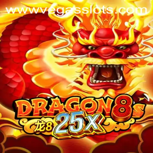 Dragon8s25x: The Exciting World of Vegas Slots