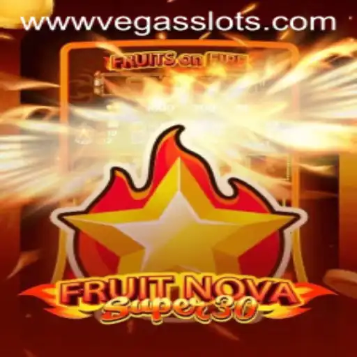 FruitrNovaSupe30: A Fresh Take on Vegas Slots