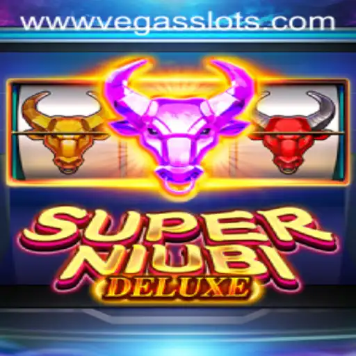Exploring the Thrills of SuperNiubiDeluxe and Vegas Slots